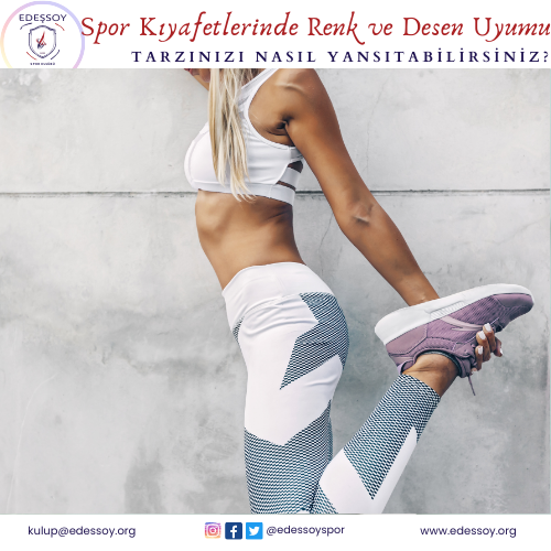 Spor Giyimdeki Renk ve Desen Uyumu Tarzınızı Nasıl Yansıtıyor