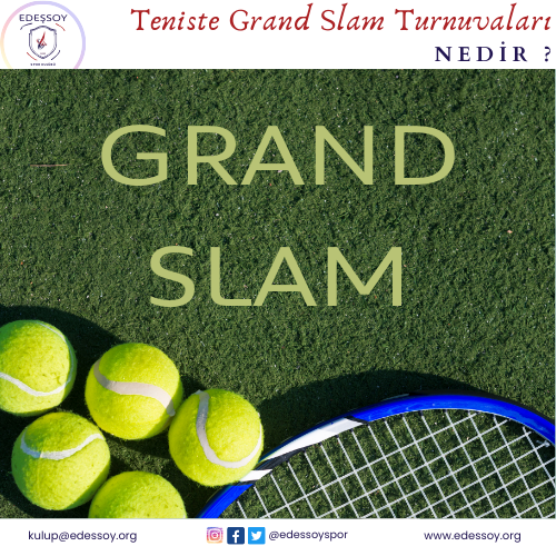 Teniste Grand Slam Turnuvaları nelerdir?